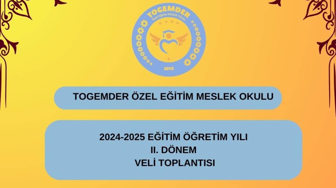 2024-2025 Eğitim Öğretim Yılı 2. Dönem Veli Toplantısı 